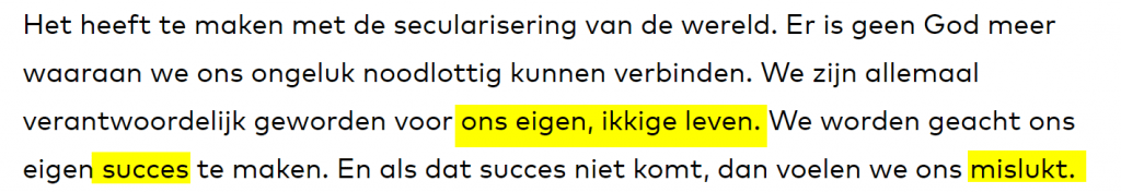 Gelukkig dat ik af en toe eens een beetje ongelukkig kan en mag zijn. 5 God is dood
